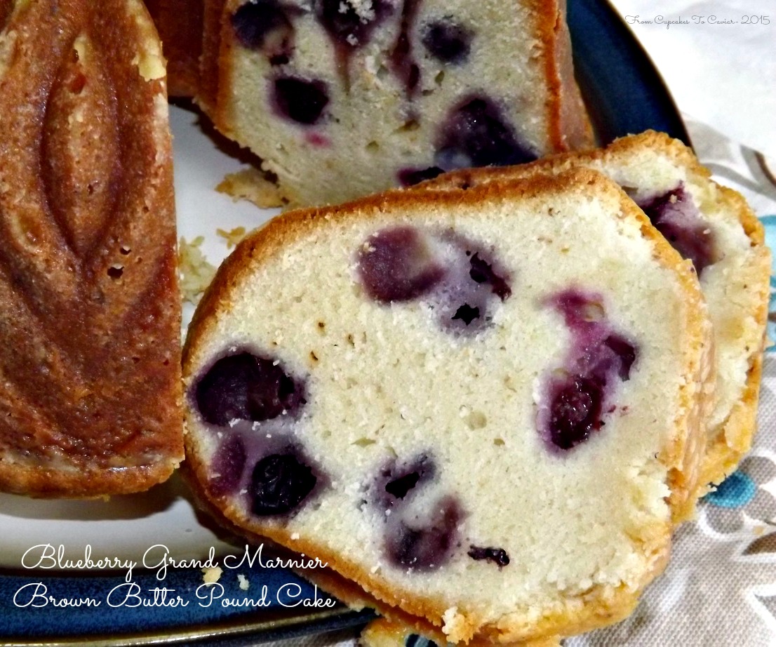 Blueberry Grand Marnier Brown Butter Pound Cake