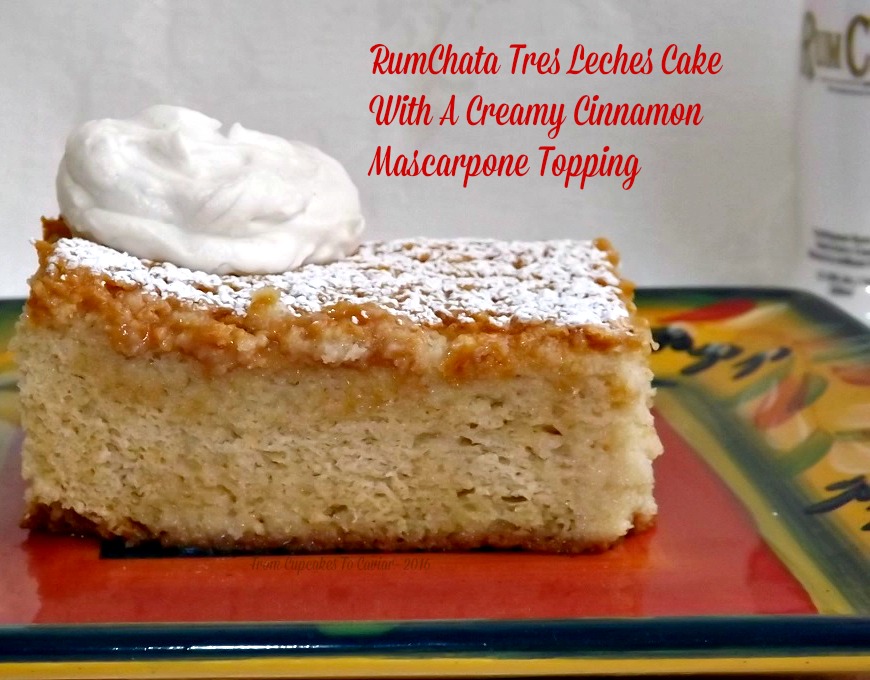 RumChata Tres Leches Cake With A Creamy Cinnamon Mascarpone Topping